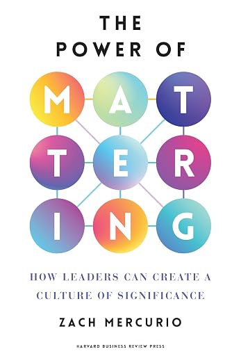 Leadership Initiative Book Group:  The Power of Mattering by Zach Mercurio